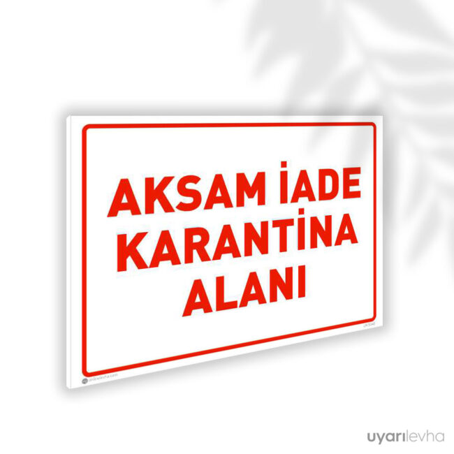 Aksam İade Karantina Alanı