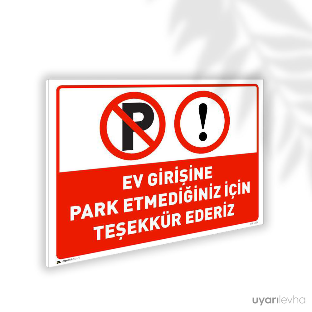 Ev Girişine Park Etmediğiniz İçin Teşekkür Ederiz Ev Girişine Park Etmediğiniz İçin Teşekkür Ederiz
