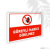 Görevli Harici Girilmez