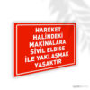 Hareket Halindeki Makinalara Sivil Elbise İle Yaklaşmak Yasaktır