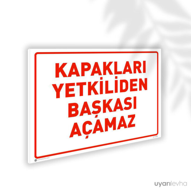Kapakları Yetkiliden Başkası Açamaz