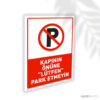 Kapının Önüne Park Etmeyin
