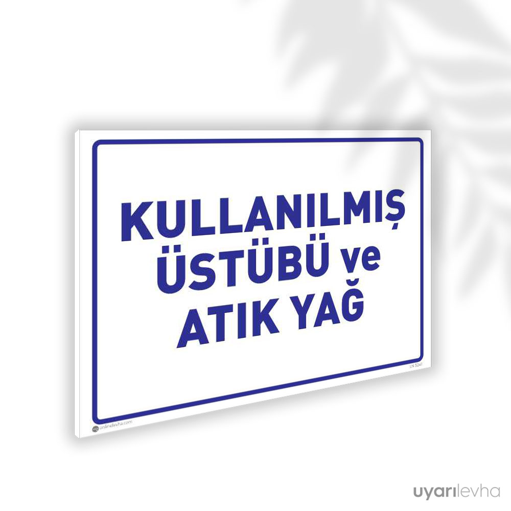 Kullanılmış Üstübü ve Atık Yağ Kullanılmış Üstübü ve Atık Yağ