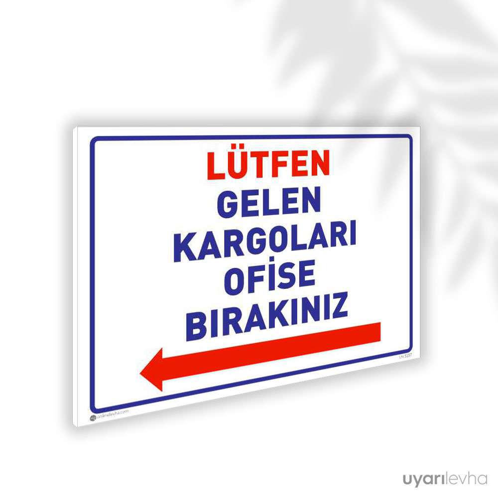 Gelen Kargoları Ofise Bırakınız Gelen Kargoları Ofise Bırakınız