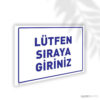 Lütfen Sıraya Giriniz