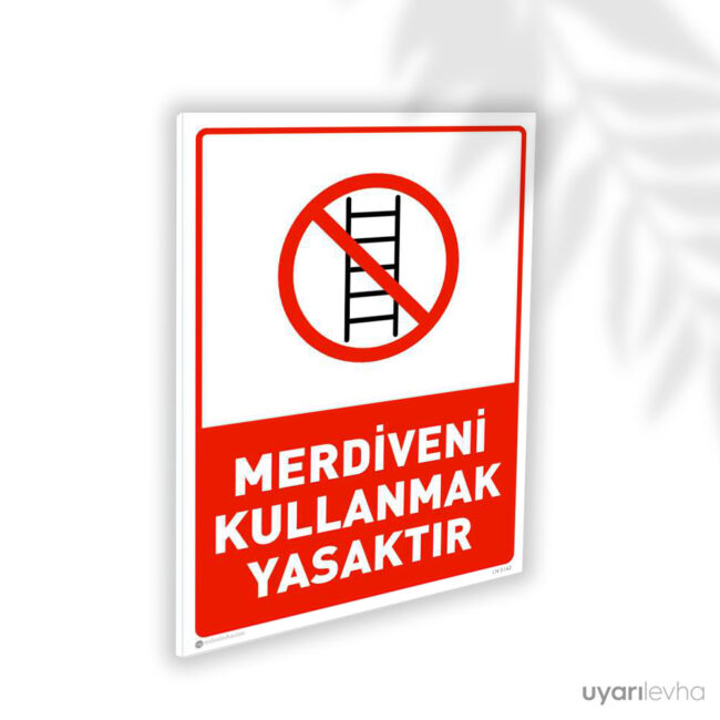 Merdiveni Kullanmak Yasaktır