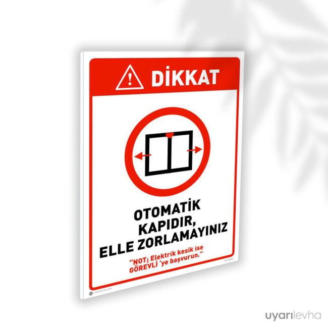 Otomatik Kapıdır Lütfen Elle Zorlamayınız