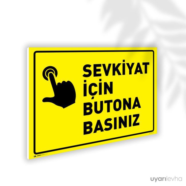 Sevkiyat İçin Butona Basınız