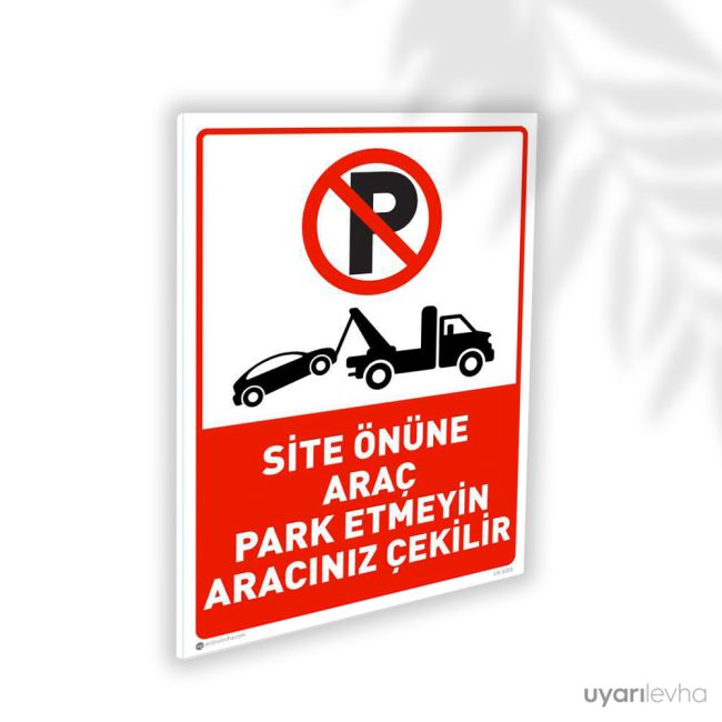 Site Önüne Araç Park Etmeyin Aracınız Çekilir