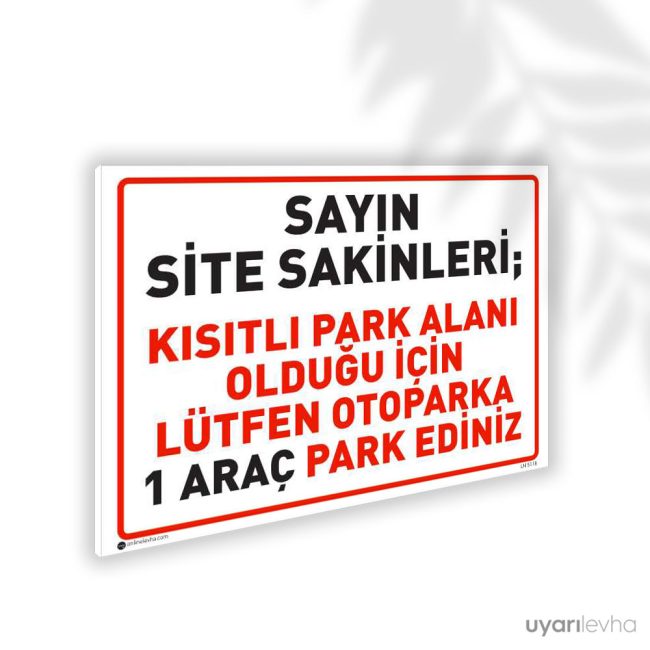 Site Sakinleri Lütfen 1 Araç Park Ediniz