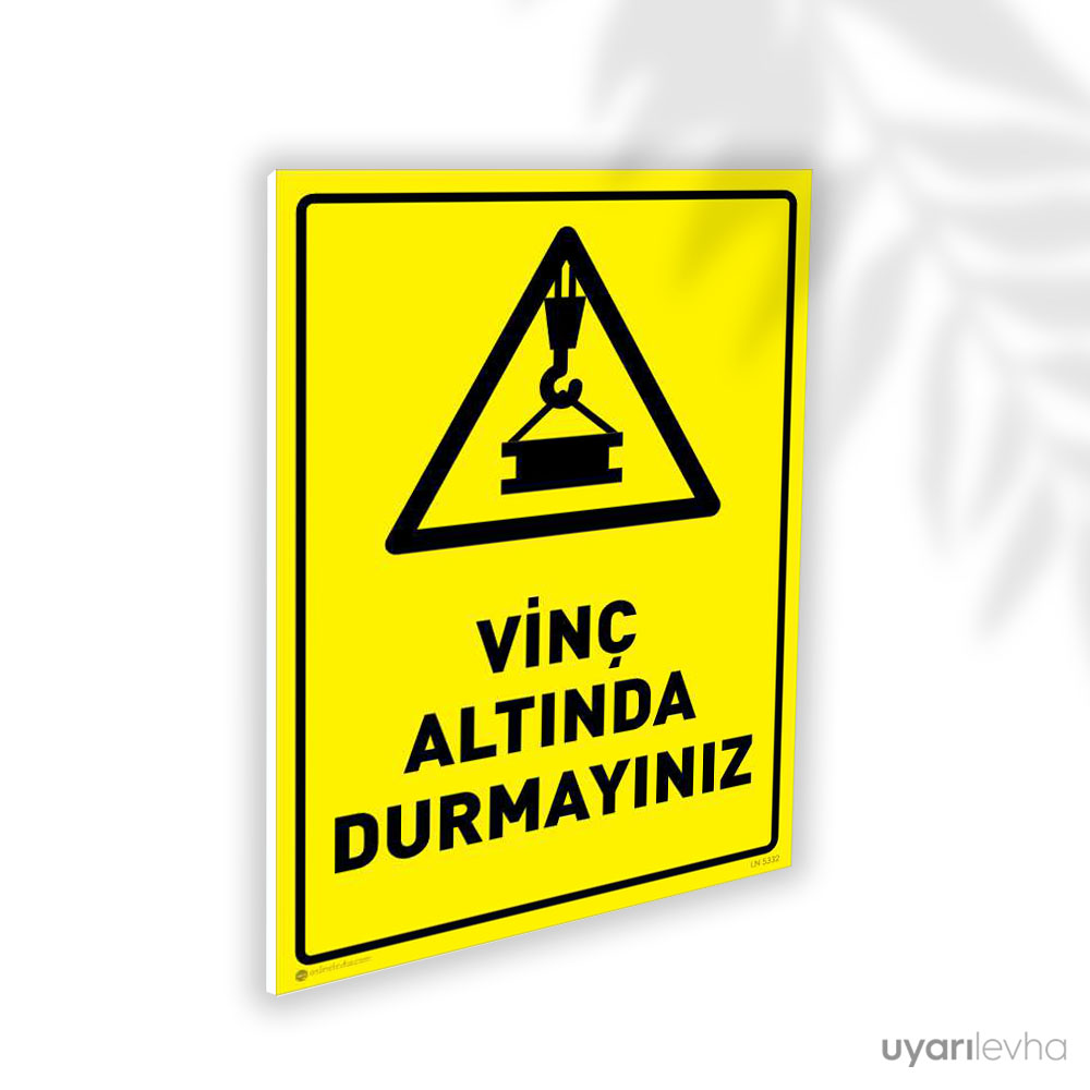 Vinç Altında Durmayınız Vinç Altında Durmayınız