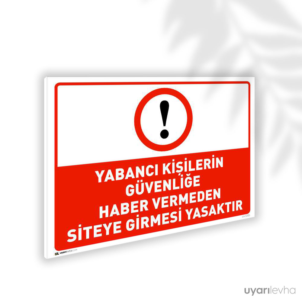 Yabancıların Güvenliğe Haber Vermeden Siteye Girmeleri Yasaktır Yabancıların Güvenliğe Haber Vermeden Siteye Girmeleri Yasaktır