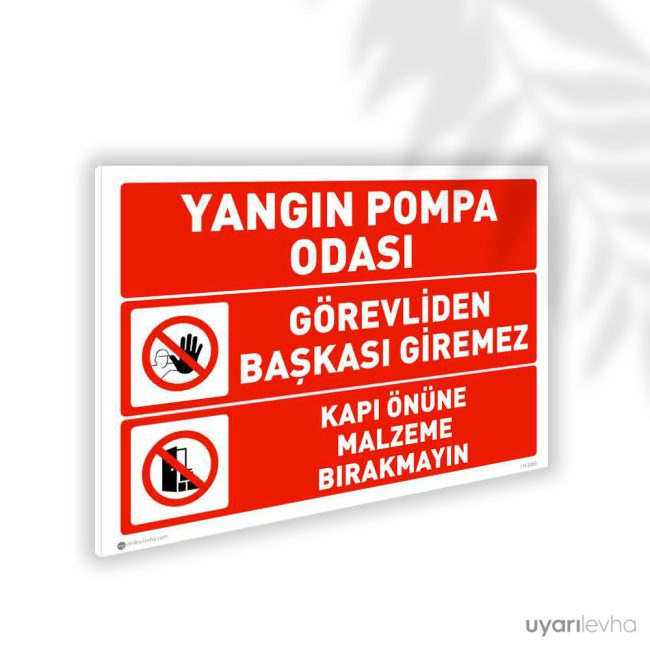Yangın Pompa Odası Görevliden Başkası Giremez Kapı Önüne Malzeme Bırakma