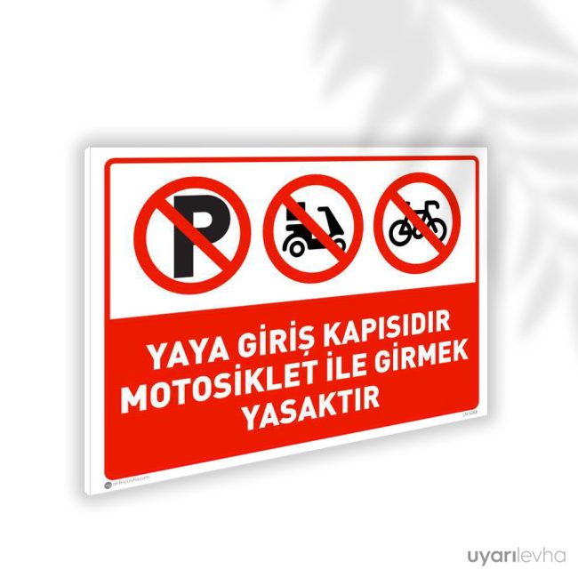 Yaya Giriş Kapısıdır Motosiklet İle Girmek Yasaktır
