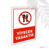 Yiyecek Yasaktır
