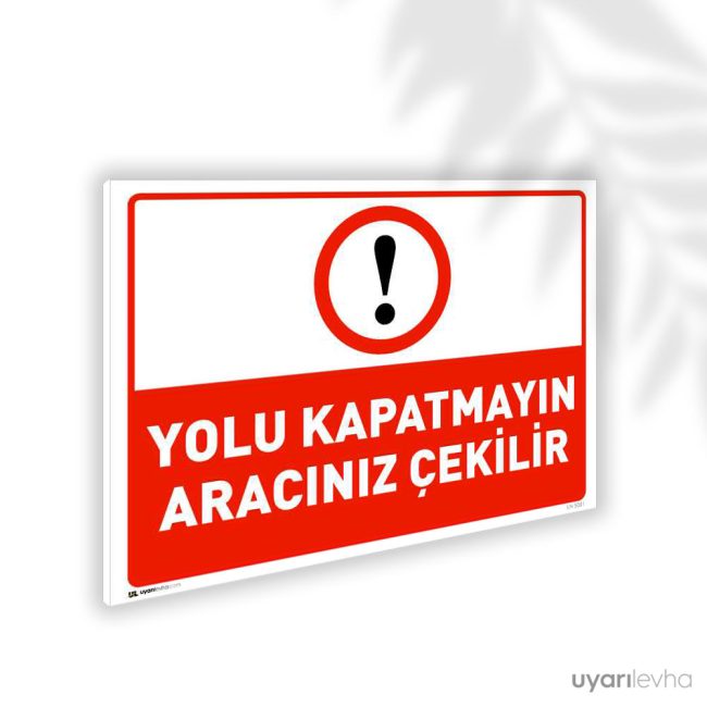 Yolu Kapatmayın Aracınız Çekilir